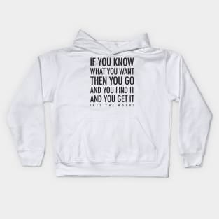 Into the Woods — If You Know What You Want Kids Hoodie